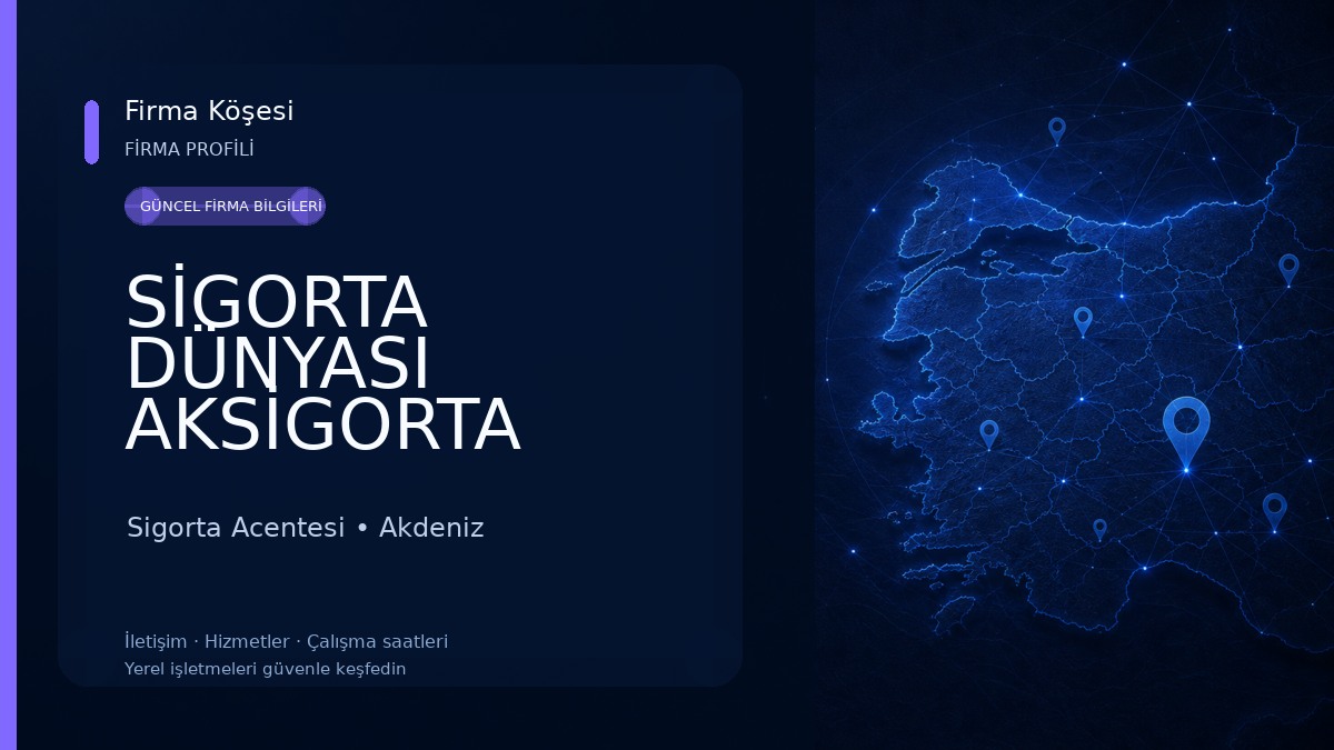 SİGORTA DÜNYASI AKSİGORTA DOĞA SİGORTA Sigorta Acentesi