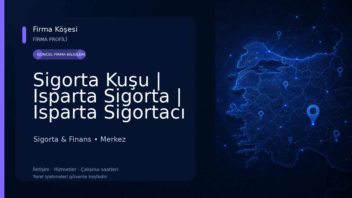 Sigorta Kuşu | Isparta Sigorta | Isparta Sigortacı 