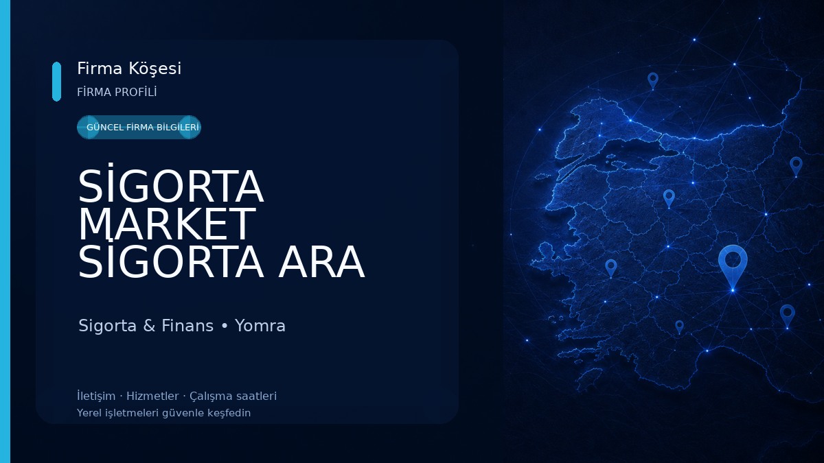SİGORTA MARKET SİGORTA ARA HİZMETLERİ Sigorta & Finans