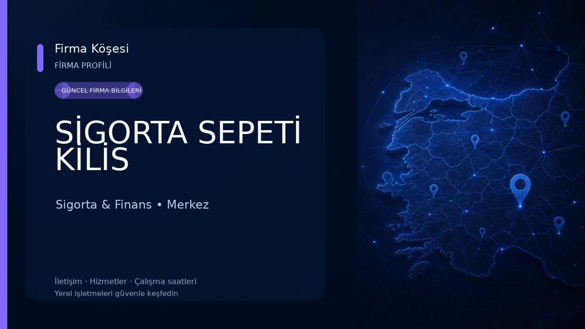 SİGORTA SEPETİ KİLİS