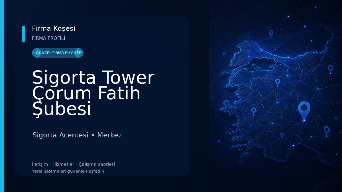 Sigorta Tower Çorum Fatih Şubesi