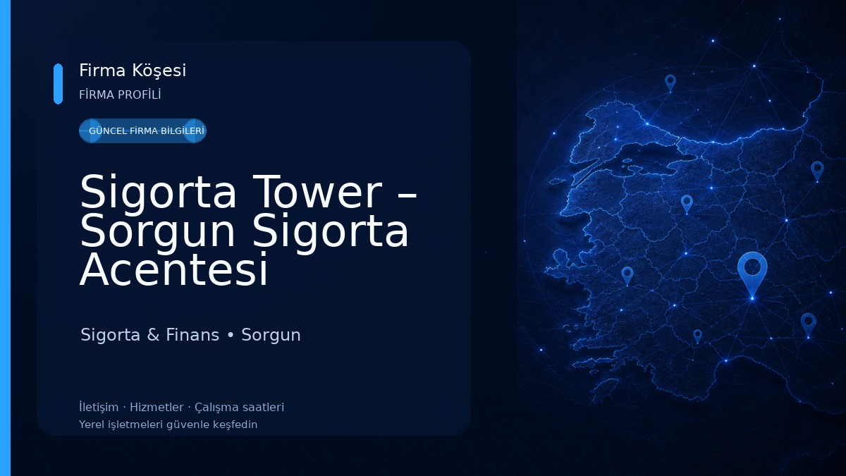 Sigorta Tower – Sorgun Sigorta Acentesi 