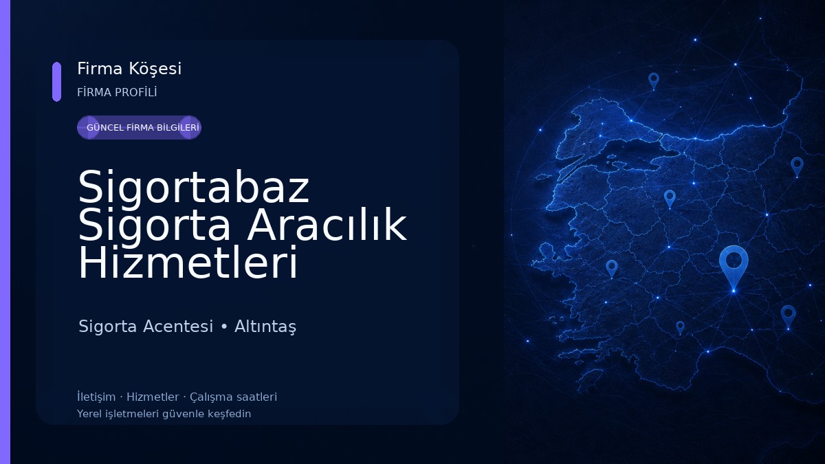 Sigortabaz Sigorta Aracılık Hizmetleri Limited Şirketi Sigorta Acentesi