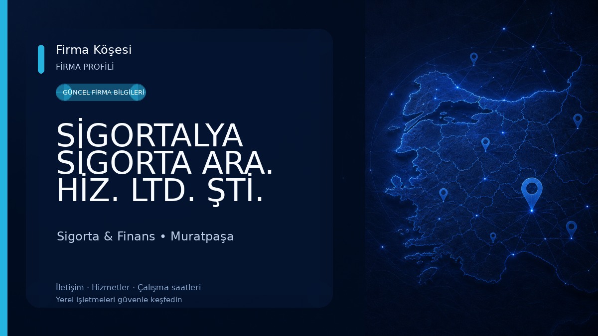 SİGORTALYA SİGORTA ARA. HİZ. LTD. ŞTİ.