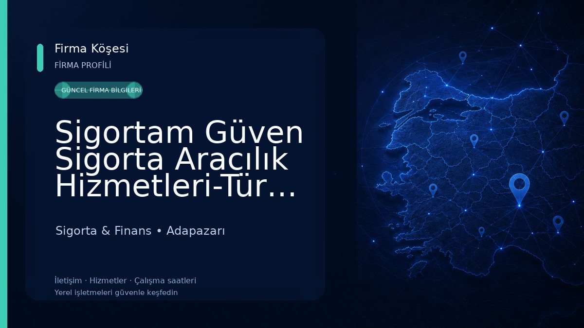 Sigortam Güven Sigorta Aracılık Hizmetleri-Türkiye Sigorta- Neova Sigorta- Anadolu Sigorta - Sompo Sigorta -Hep İyi Sigorta 