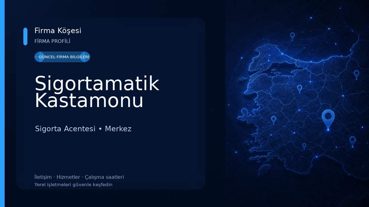 Sigortamatik Kastamonu Sigorta Acentesi