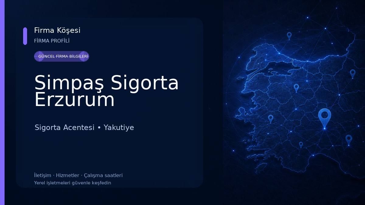Simpaş Sigorta Erzurum Sigorta Acentesi