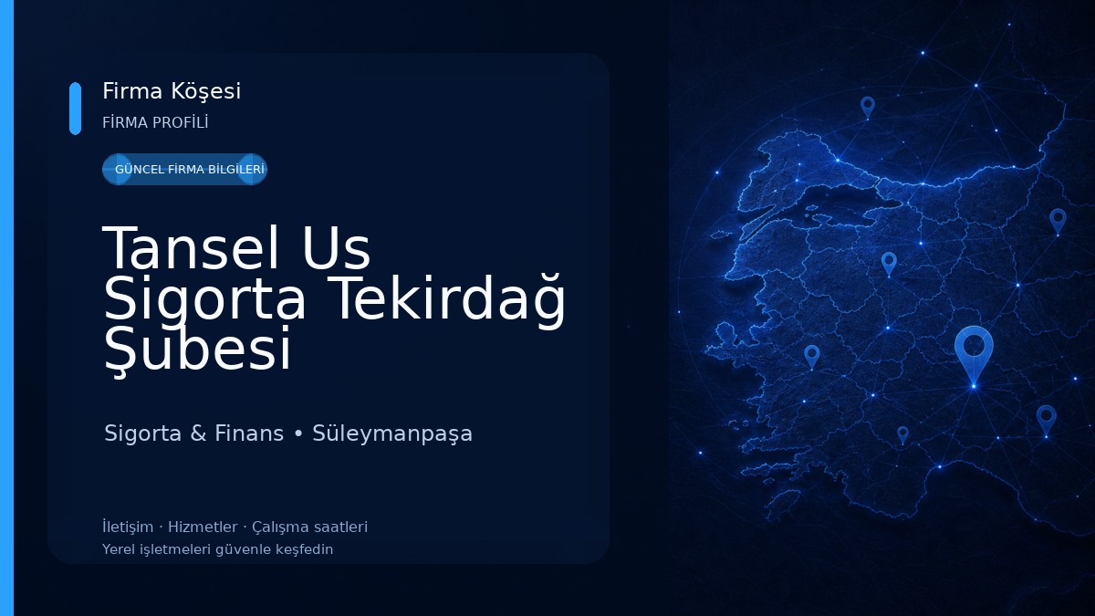 Tansel Us Sigorta Tekirdağ Şubesi Sigorta & Finans