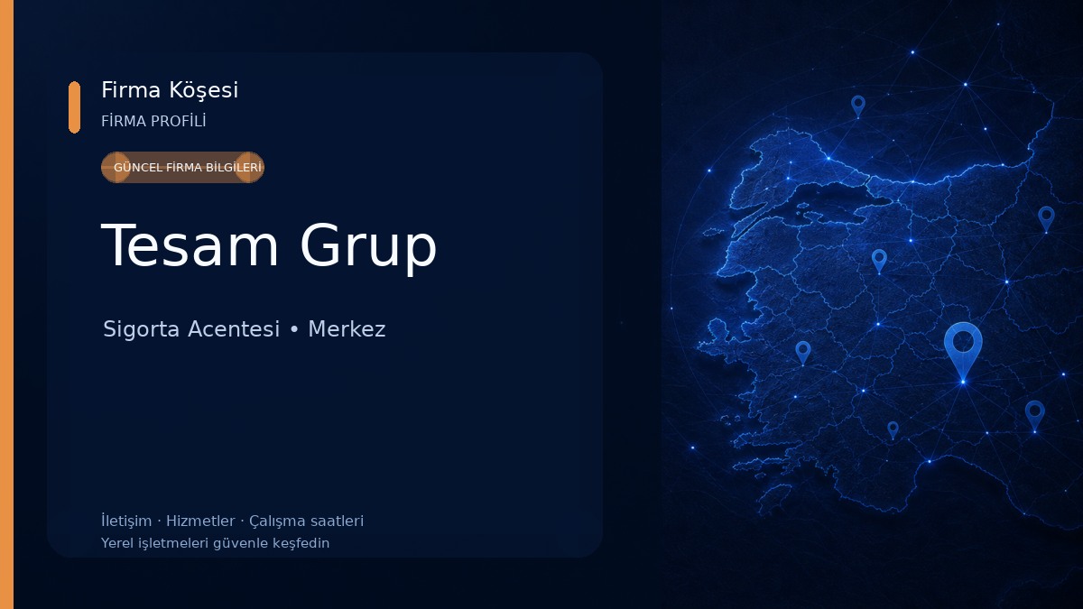 Tesam Grup Sigorta Acentesi