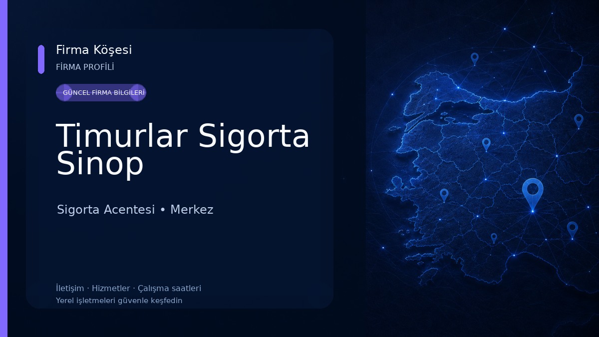Timurlar Sigorta Sinop 