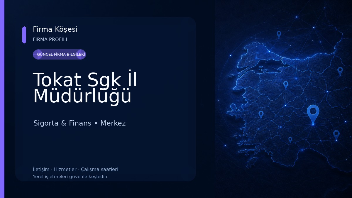 Tokat Sgk İl Müdürlüğü Sigorta & Finans