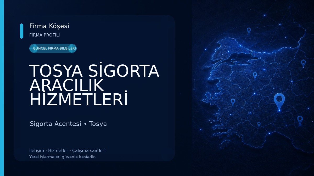TOSYA SİGORTA ARACILIK HİZMETLERİ Sigorta Acentesi