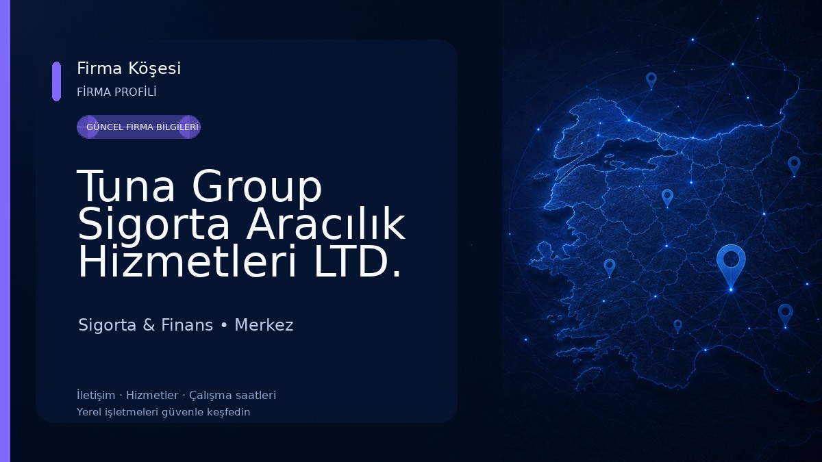 Tuna Group Sigorta Aracılık Hizmetleri LTD. ŞTİ.