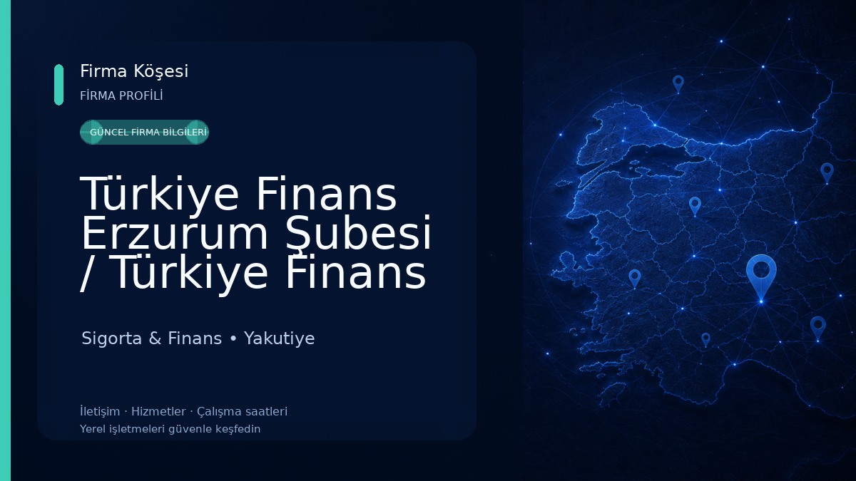 Türkiye Finans Erzurum Şubesi / Türkiye Finans Yakutiye Şubesi Sigorta & Finans