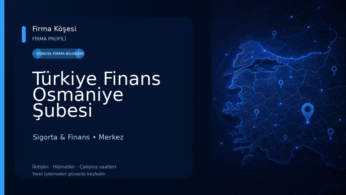 Türkiye Finans Osmaniye Şubesi Sigorta & Finans