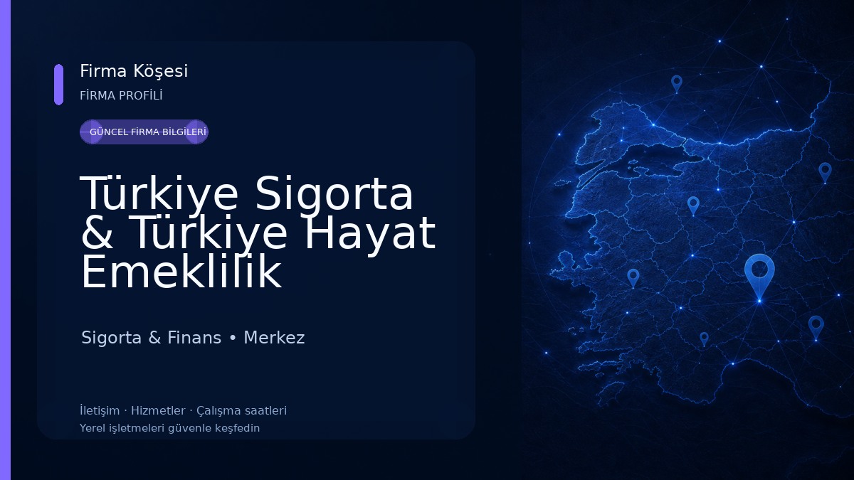 Türkiye Sigorta & Türkiye Hayat Emeklilik