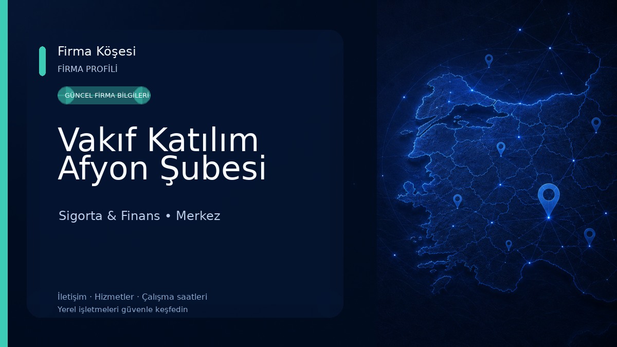 Vakıf Katılım Afyon Şubesi Sigorta & Finans