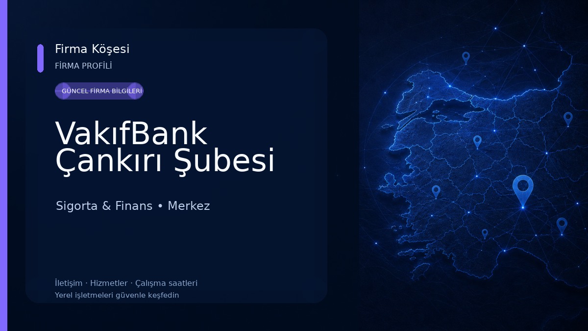 VakıfBank Çankırı Şubesi Sigorta & Finans