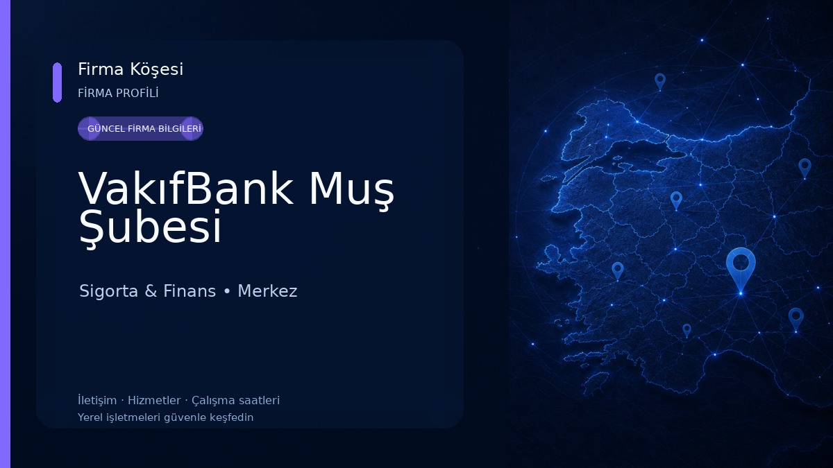 VakıfBank Muş Şubesi Sigorta & Finans