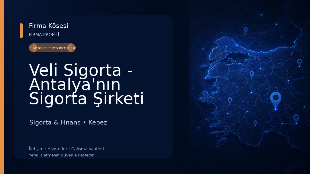 Veli Sigorta - Antalya'nın Sigorta Şirketi Sigorta & Finans