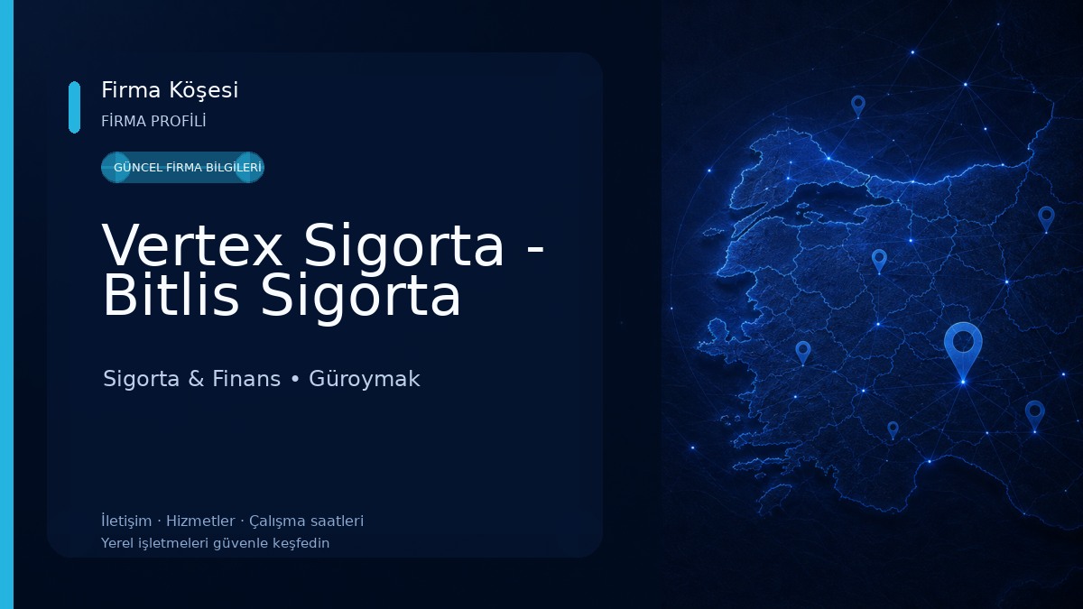 Vertex Sigorta - Bitlis Sigorta Sigorta & Finans