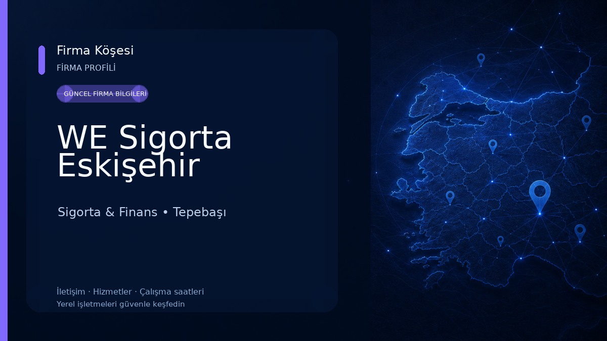 WE Sigorta Eskişehir 
