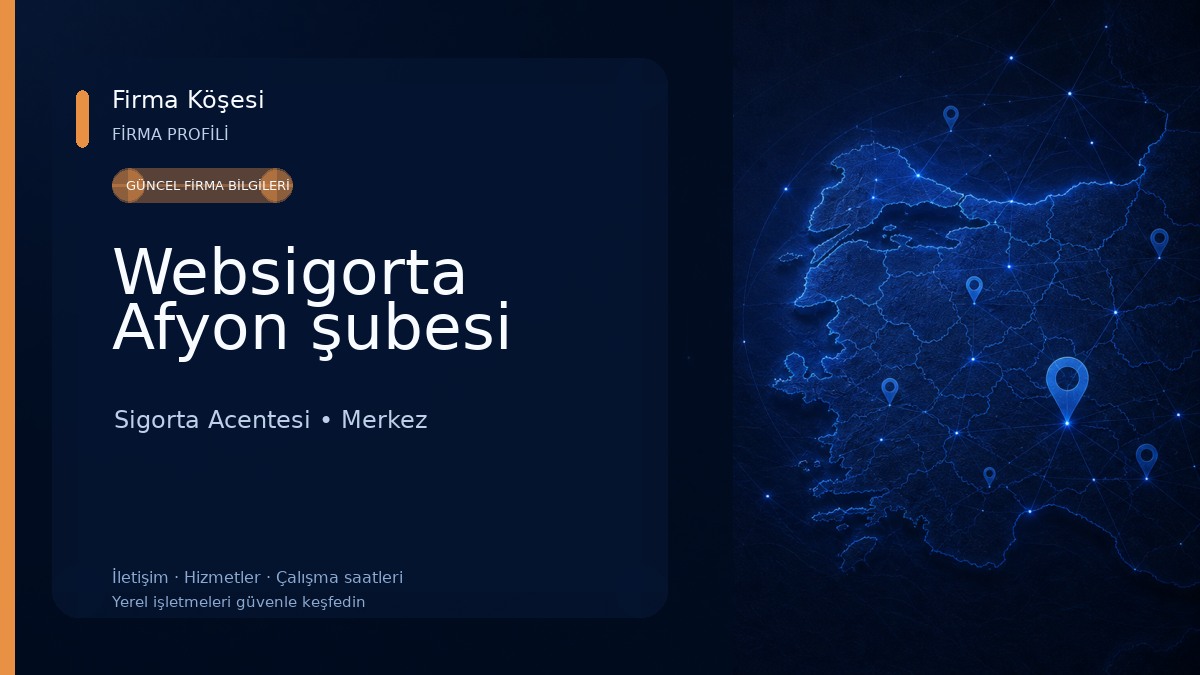 Websigorta Afyon şubesi Sigorta Acentesi