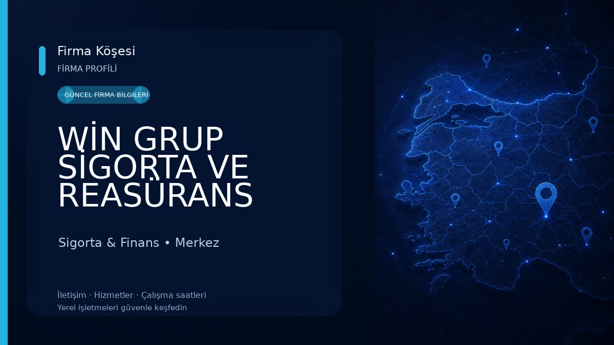 WİN GRUP SİGORTA VE REASÜRANS BROKERLİĞİ A.Ş. UZMAN ŞUBE 