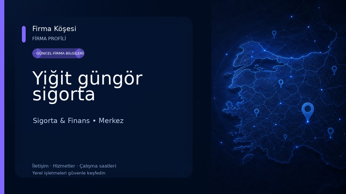 Yiğit güngör sigorta Sigorta & Finans