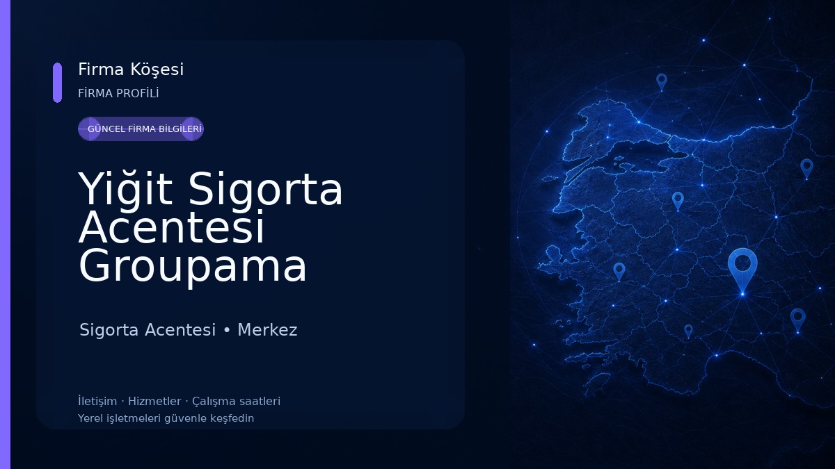 Yiğit Sigorta Acentesi Groupama