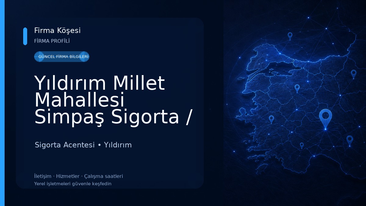 Yıldırım Millet Mahallesi Simpaş Sigorta / Salih ŞEN Sigorta Acentesi