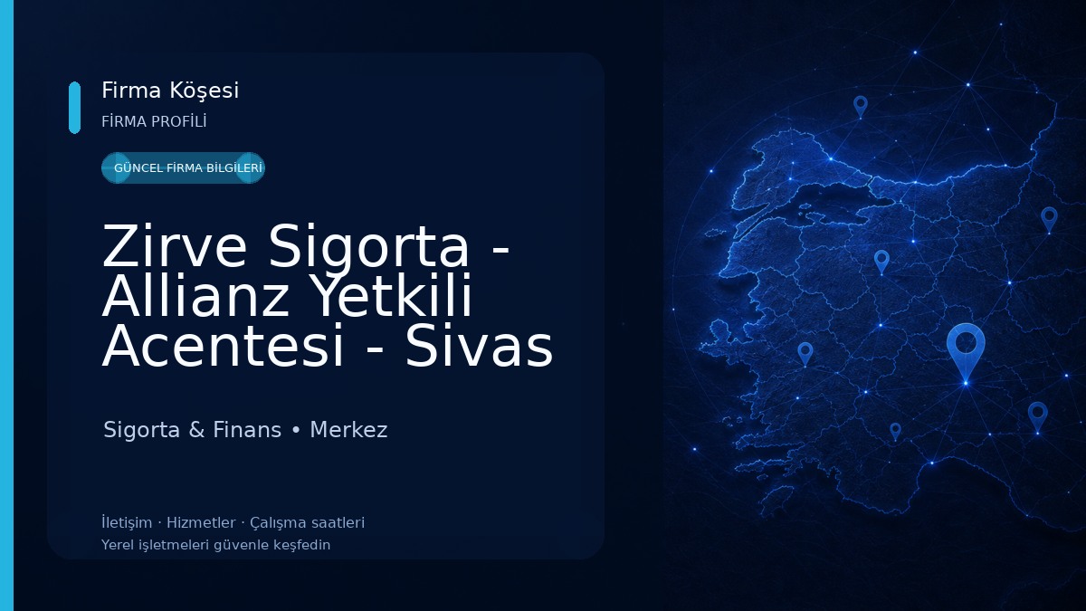 Zirve Sigorta - Allianz Yetkili Acentesi - Sivas